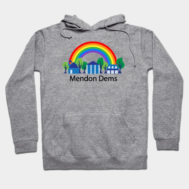 Mendon Dems rainbow (black text) Hoodie by alejna99